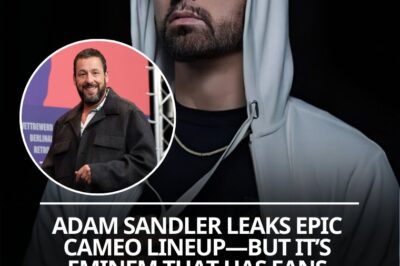 Adam Sandler Leaks Epic Cameo Lineup—But It’s Eminem That Has Fans Losing It